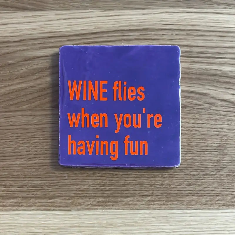 Wein fliegt, wenn man Spaß hat