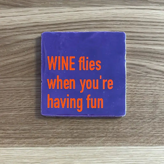 Wine flies when you're having fun