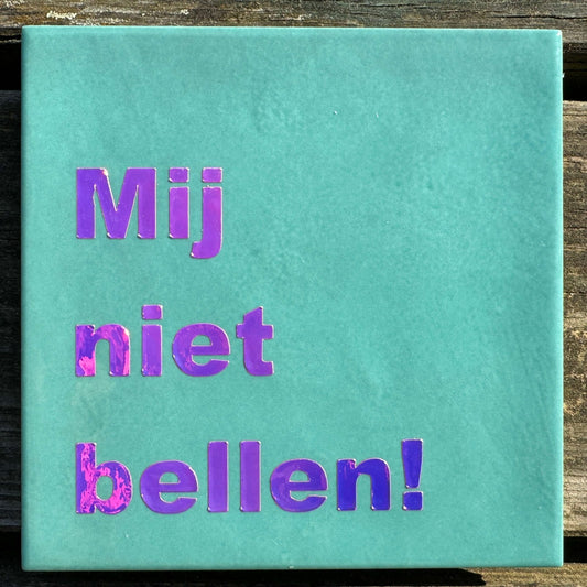 Ruf mich nicht an!